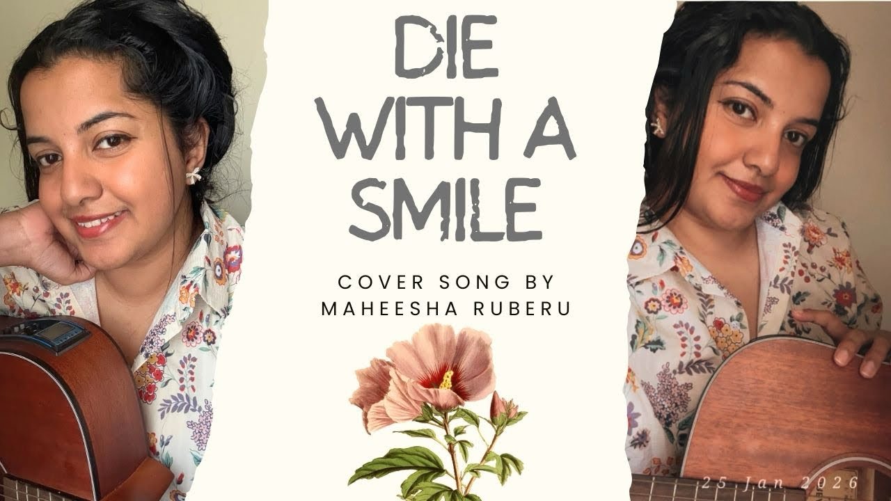 Die With A Smile Acoustic Cover by Maheesha Ruberu