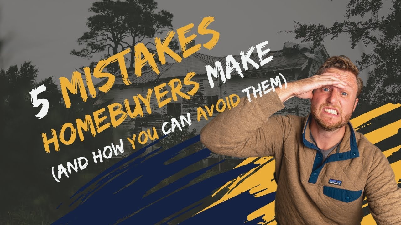 5 Mistakes Homebuyers Make &mdash;&nbsp;And How You Can Avoid Them