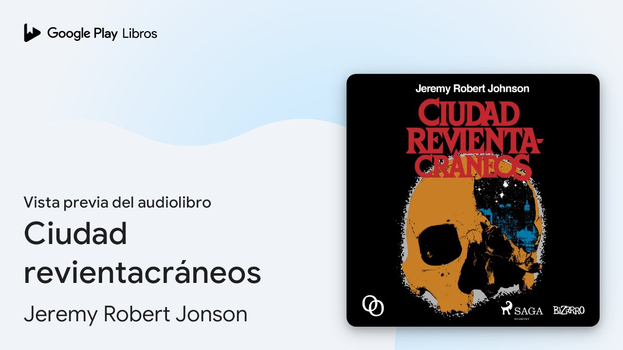 Ciudad revientacráneos de Jeremy Robert Jonson · Vista previa del audiolibro