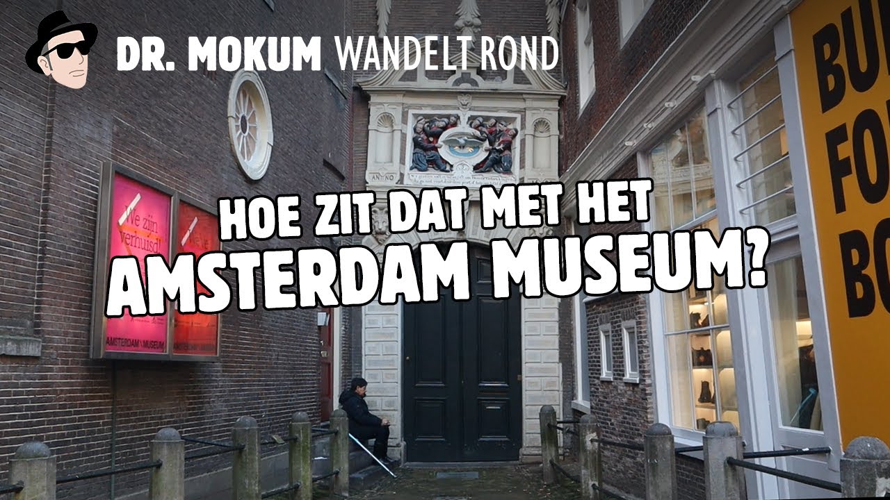 Hoe Zit Dat Met Het Amsterdam Museum? | Dr. Mokum Wandelt Rond 22
