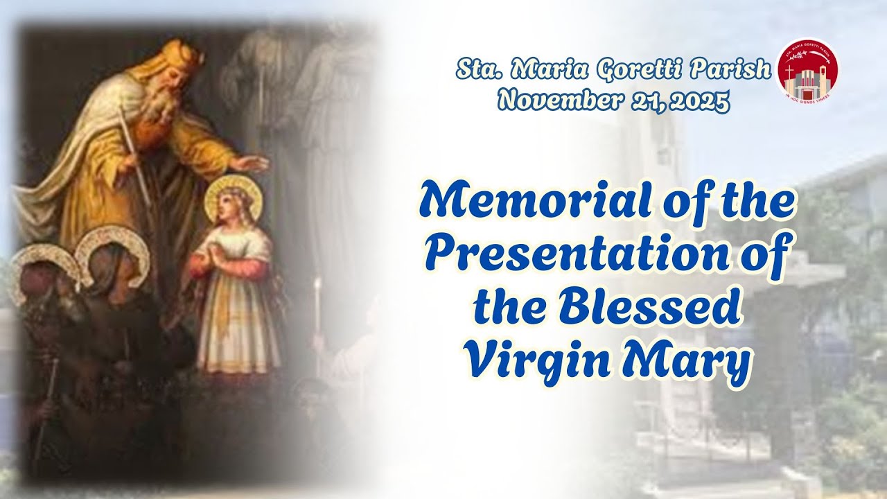 November 21, 2025 / Memorial of the Presentation of the Blessed Virgin Mary