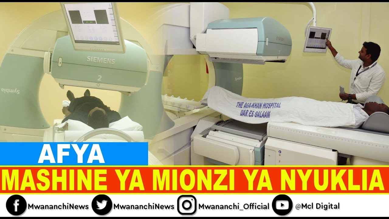 KIFAHAMU KIPIMO CHA MIONZI CHA NYUKLIA KINAVYOOKOA MAISHA