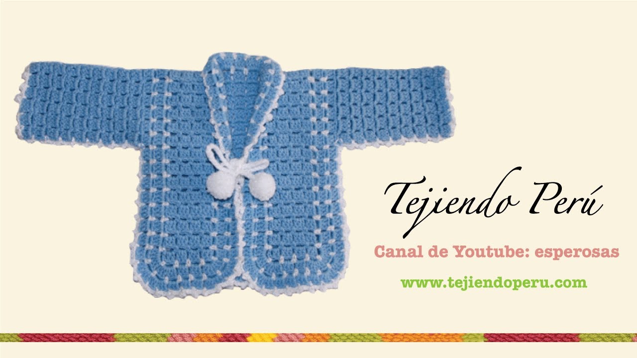 Ropón o chaqueta para bebé en crochet (Parte 1) - Tejiendo Perú