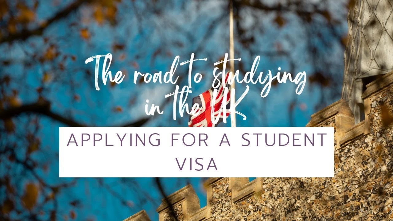 STUDY IN THE UK - Getting CAS & Applying for Student Visa