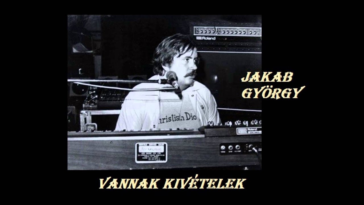 Jakab György-  Vannak kivételek- 