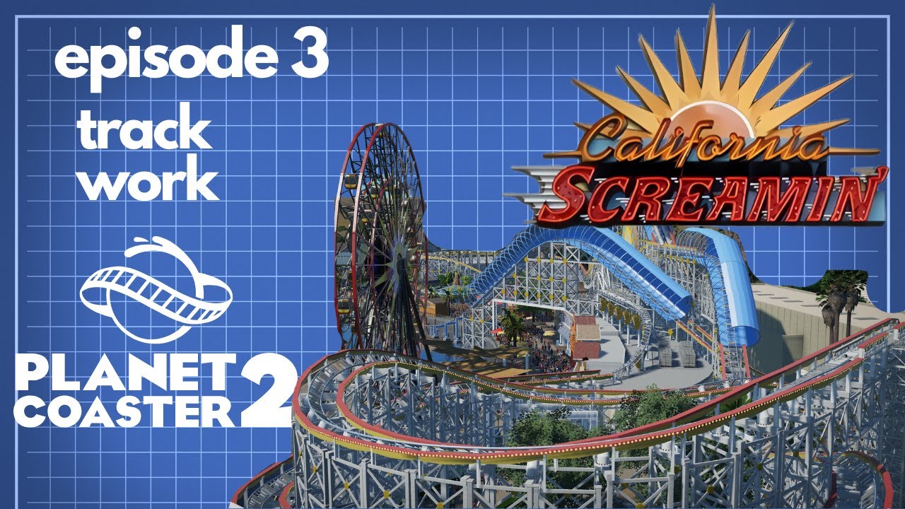 Building California Screamin' in Planet Coaster 2 | (Episode 3)