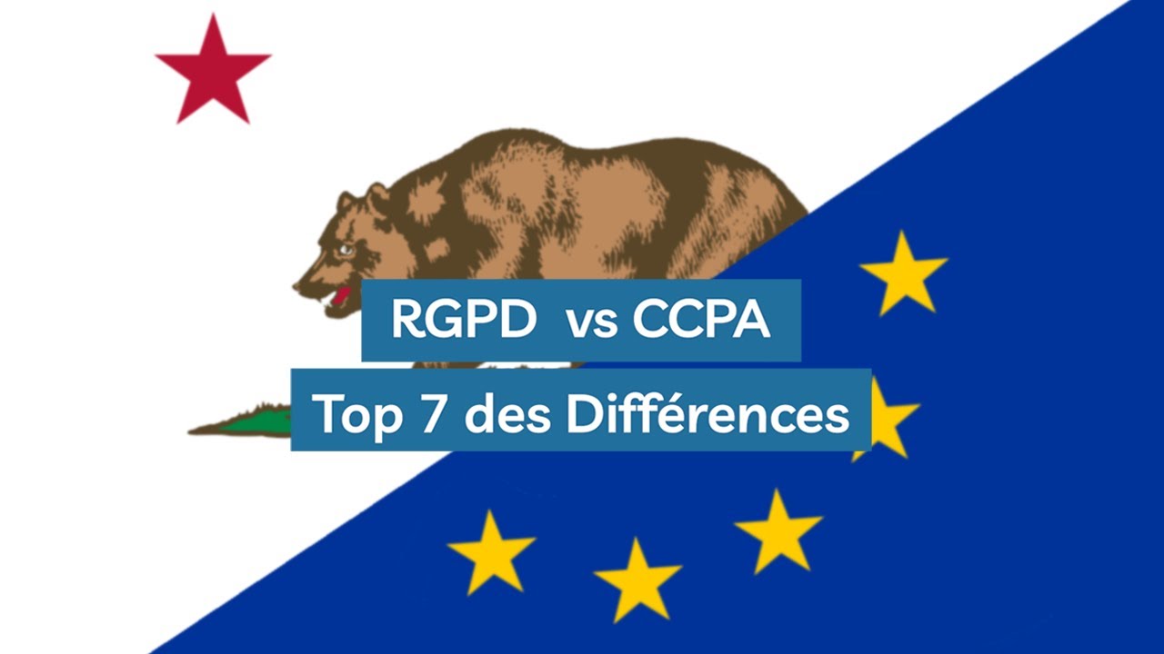 RGPD vs CCPA : TOP 7 des différences