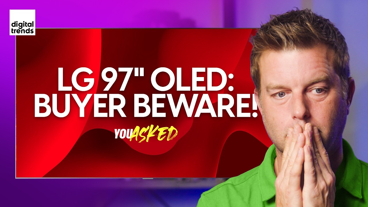 What&rsquo;s wrong with the 97-inch LG G5 OLED? | You Asked Ep. 84