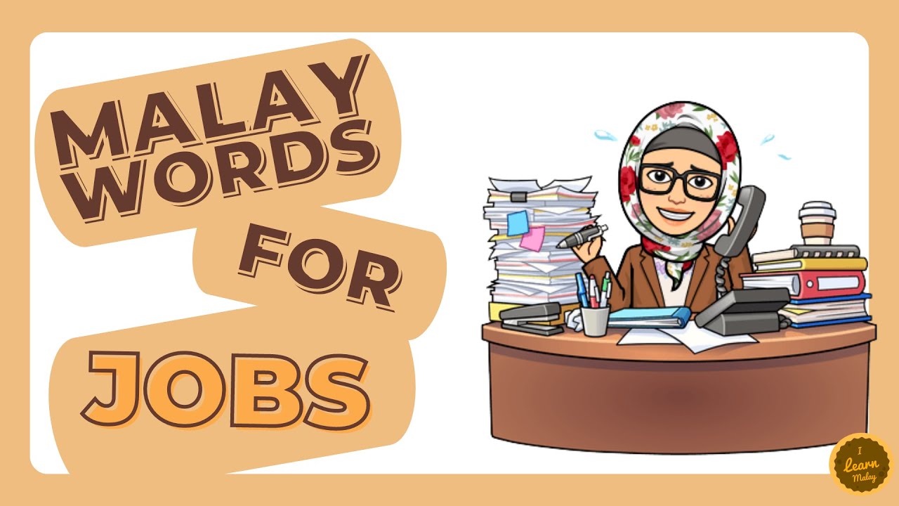 Malay Words for Jobs | Occupations in Spoken Malay
