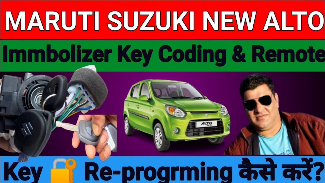 MARUTI SUZUKI  NEW ALTO Immobiliser Key Coding & Remote Key Re-programming keyकैसे एक्टिवेट करनी है?