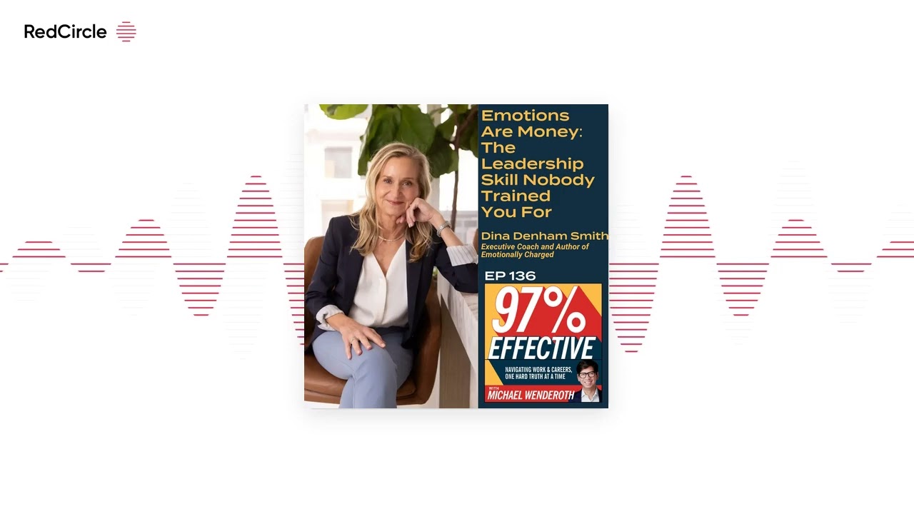 EP136 – Dina Denham Smith, Executive Coach and Author of Emotionally Charged – Emotions Are Mone
