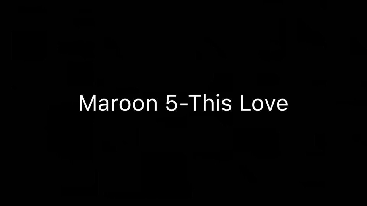 Maroon 5-This Love,한글 가사,해석