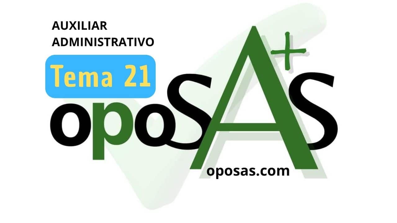 Tema 21 | Auxiliar Administrativo SAS 💼📚