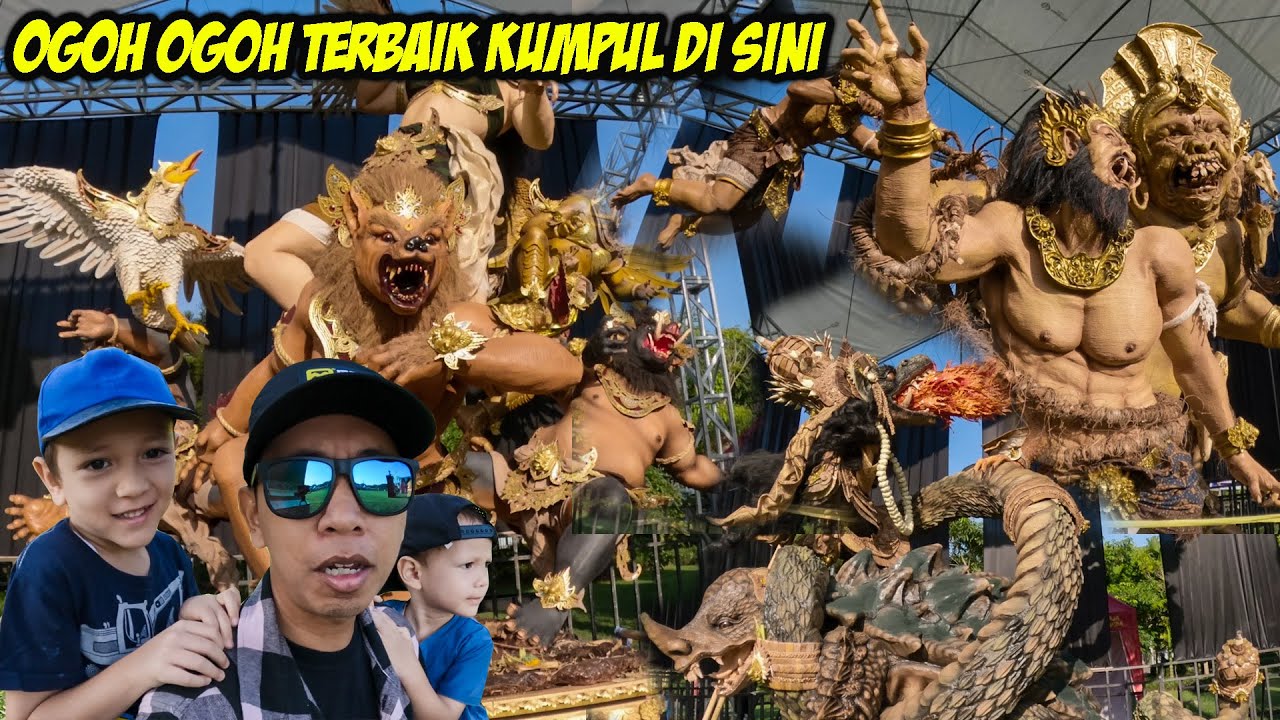 LIAT OGOH OGOH JUARA BERKUMPUL DI SINI SEMUA!!