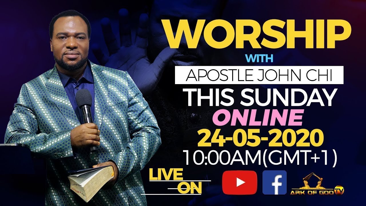 WORSHIP WITH APOSTLE JOHN CHI 24-05-2020