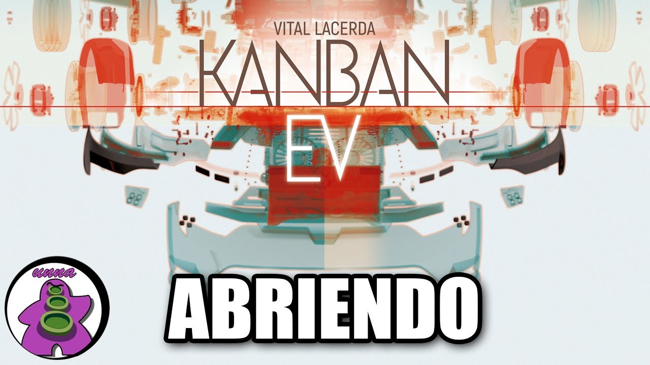 KANBAN EV - Dentro de la Caja - Unboxing Juego de Mesa