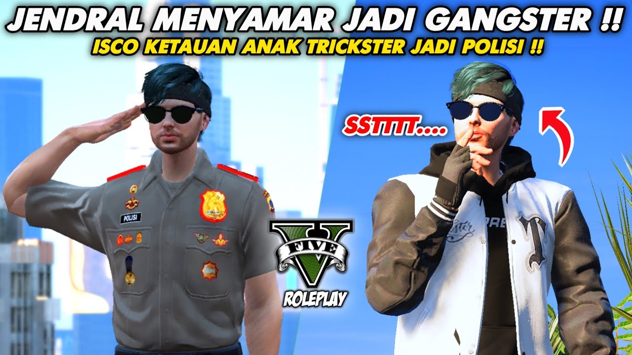 JENDRAL POLISI YANG MENYAMAR SEBAGAI GANGSTER !! ISCO TILANG ANAK TRICKSTER WKWK !! GTA V ROLEPLAY