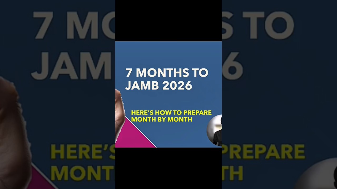 7 Months to JAMB 2026 &ndash; Do This Now to Score 300+ 🚀