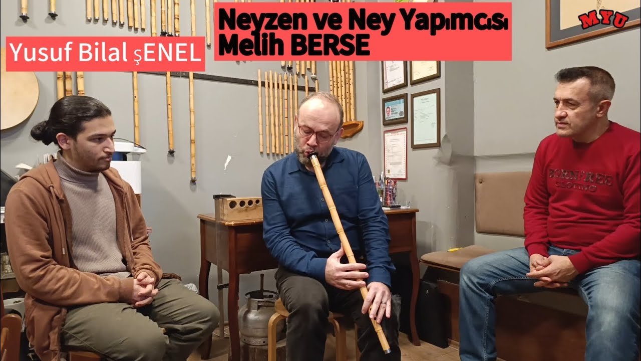 NEYZEN, NEYİSTANBUL NEY ATÖLYESİ HOCAMIZ MELİH BERSE VE YUSUF BİLAL ŞENEL NEY VE BAŞPARE DETAYLARI