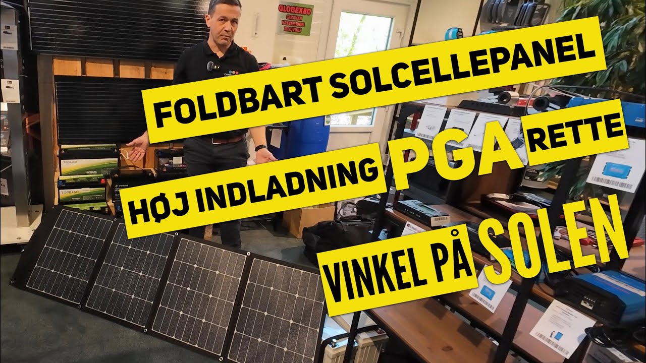 Foldbart solcellepanel 180W fra Skanbatt &ndash; test & gennemgang
