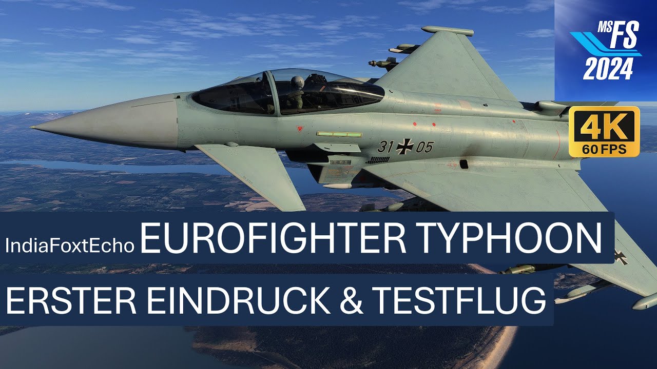IndiaFoxtEcho EUROFIGHTER - Erster Eindruck & Testflug | MSFS 2024