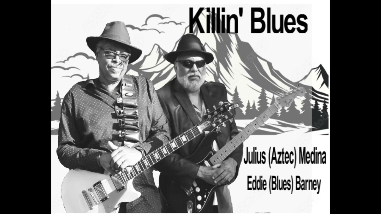 KILLIN' BLUES/JULIUS MEDINA featuring Eddie Blues Barney