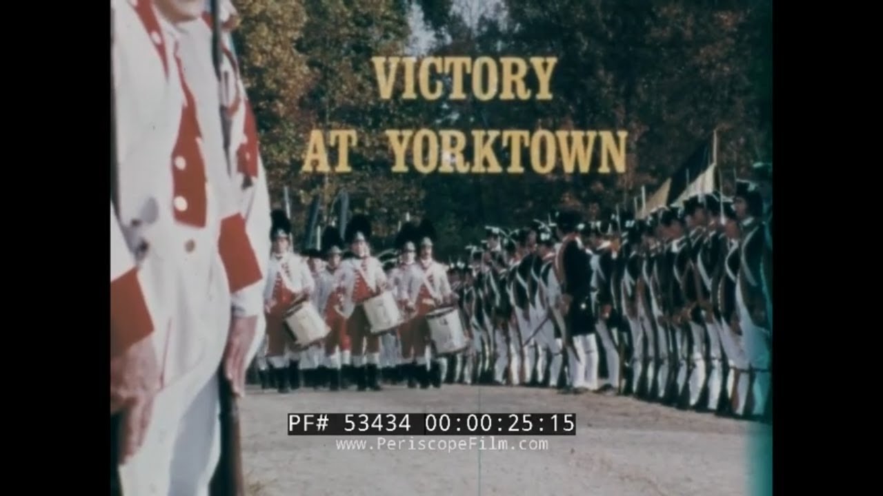 VICTORY AT YORKTOWN   AMERICAN REVOLUTIONARY WAR BATTLE RE-ENACTMENT 53434