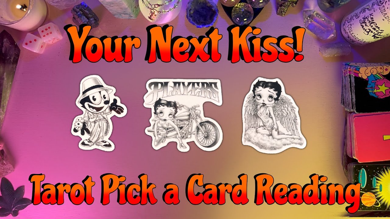 💋Your Next Kiss!💋 Tarot Pick a Card Love Reading