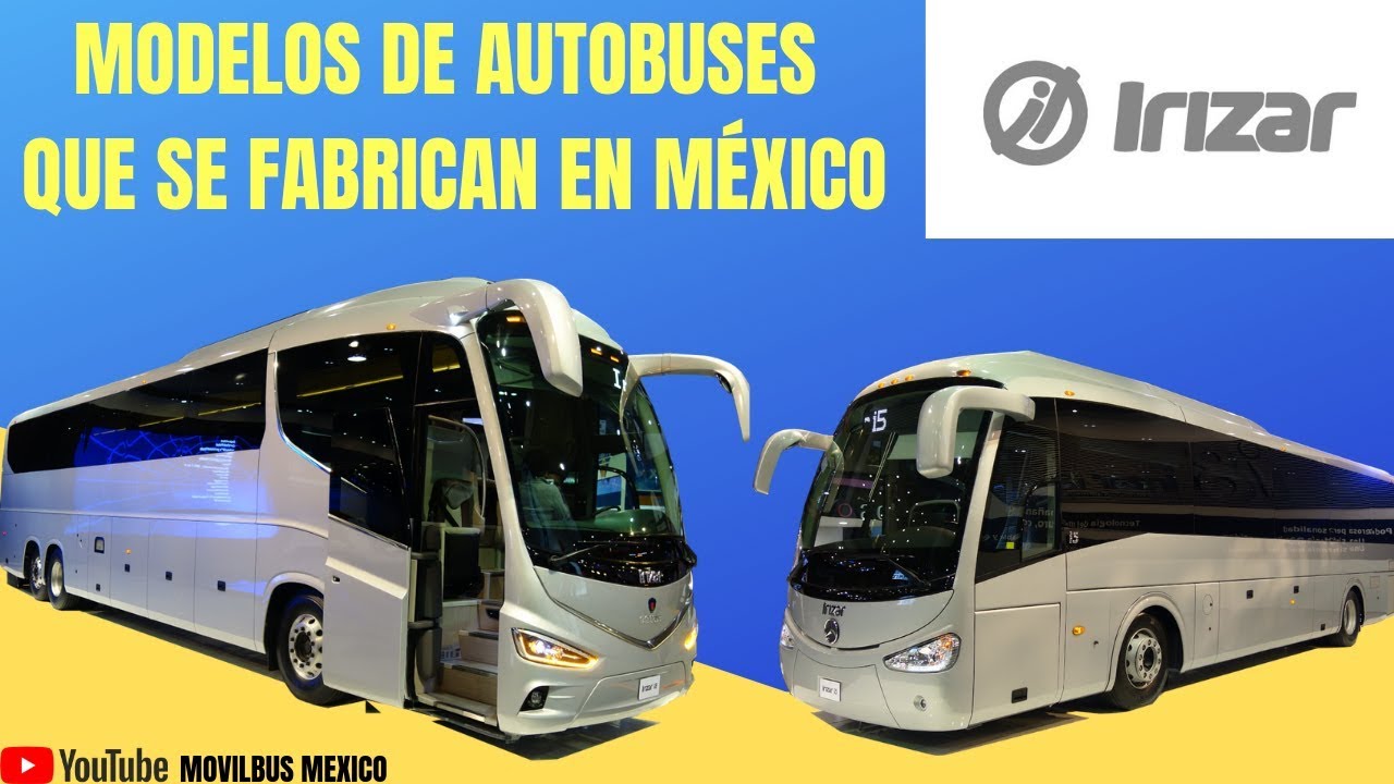 Modelos de autobuses que se fabrican en México: IRIZAR