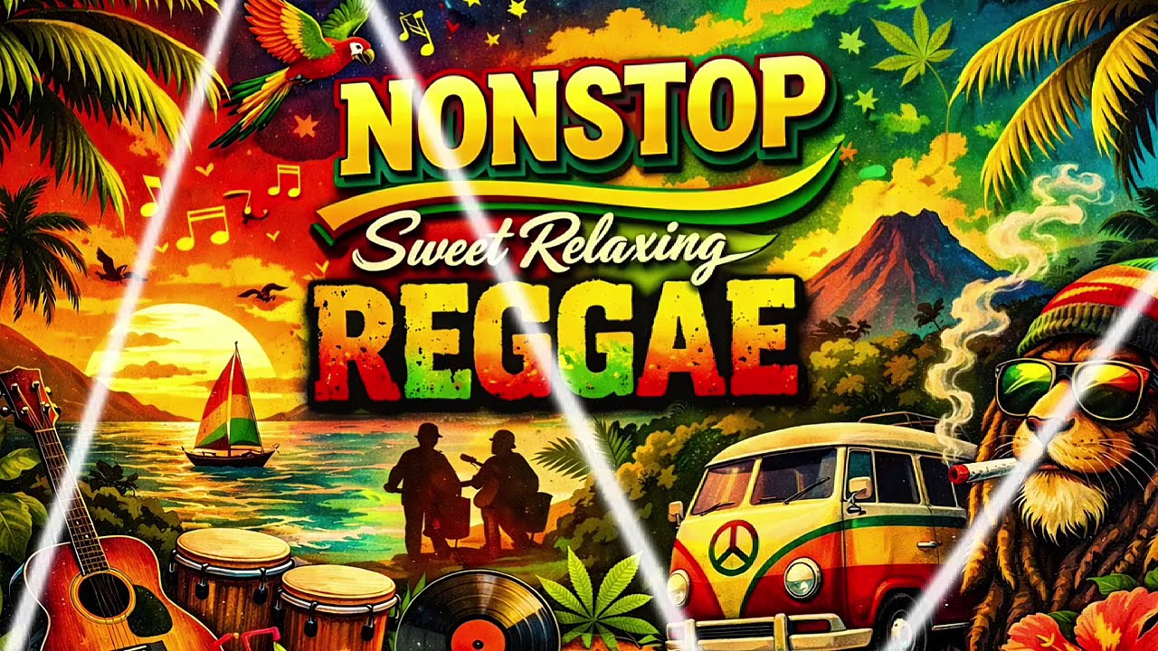 NONSTOP SWEET AND RELAXING REGGAE🥰❤