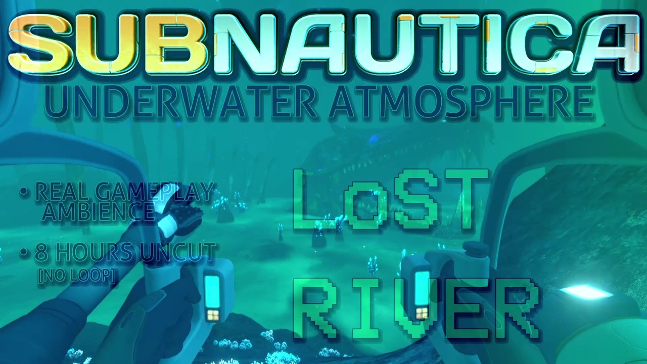 Subnautica Ambient: Lost River | Real Gameplay Ambience | 8 Hours Uncut [No Loop]