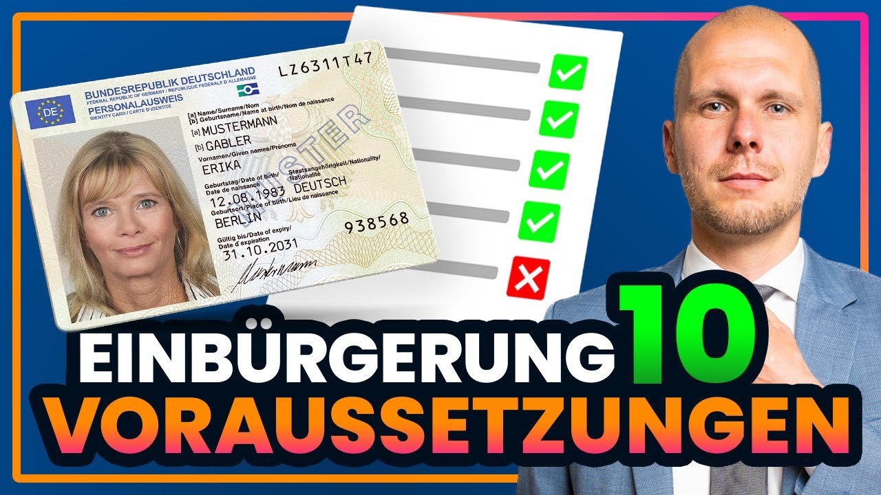 10 Voraussetzungen für die Einbürgerung!
