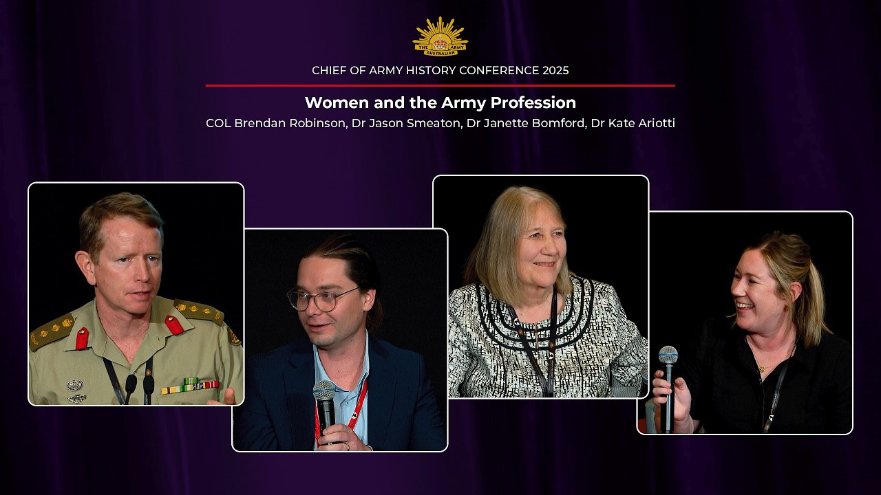 Chief of Army History Conference 2025 - Women and the Army Profession