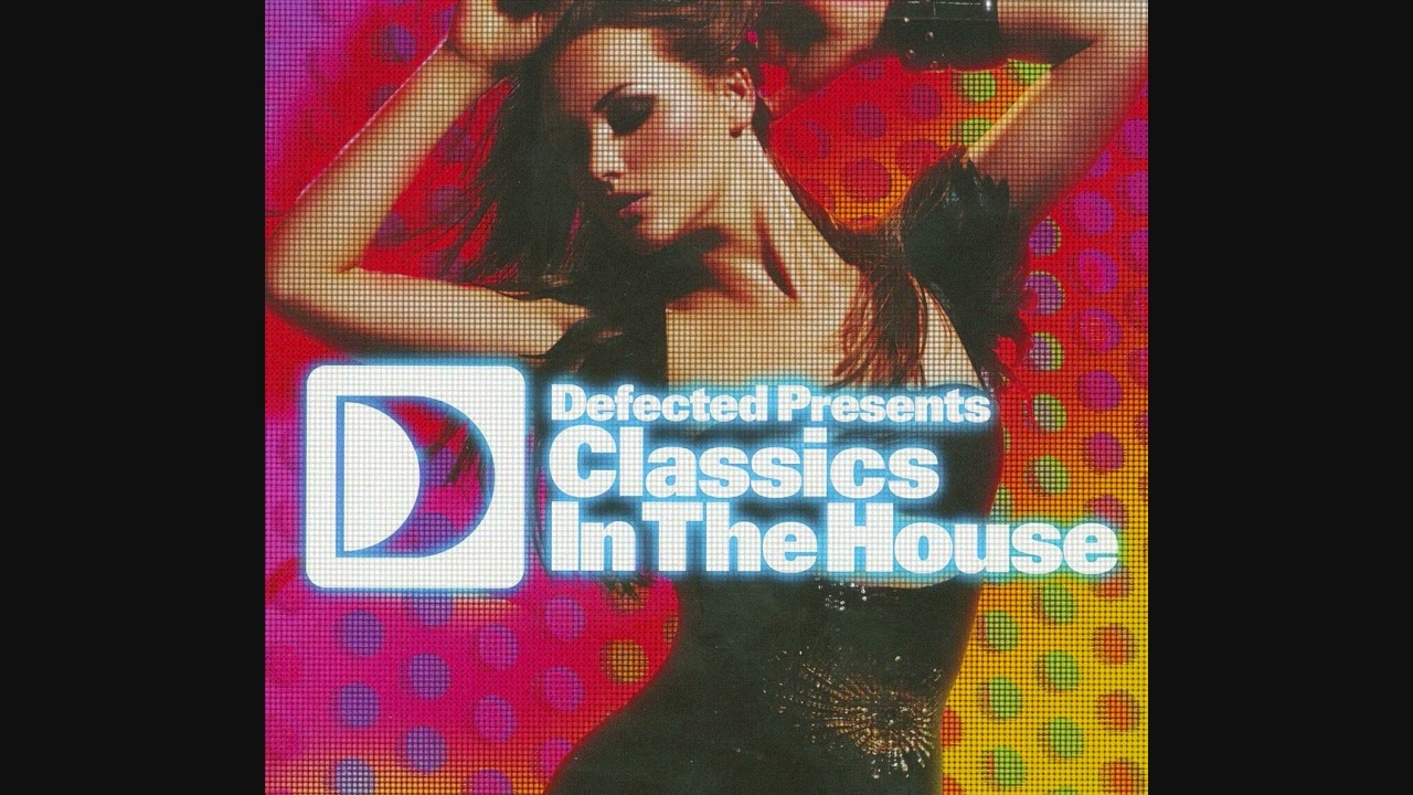 Defected Presents Classics In The House - CD1
