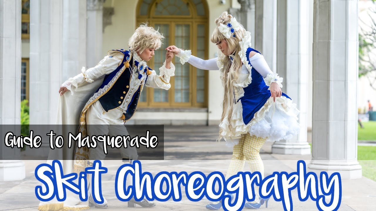 Guide to Cosplay Masquerades Part 8- Skit Choreography
