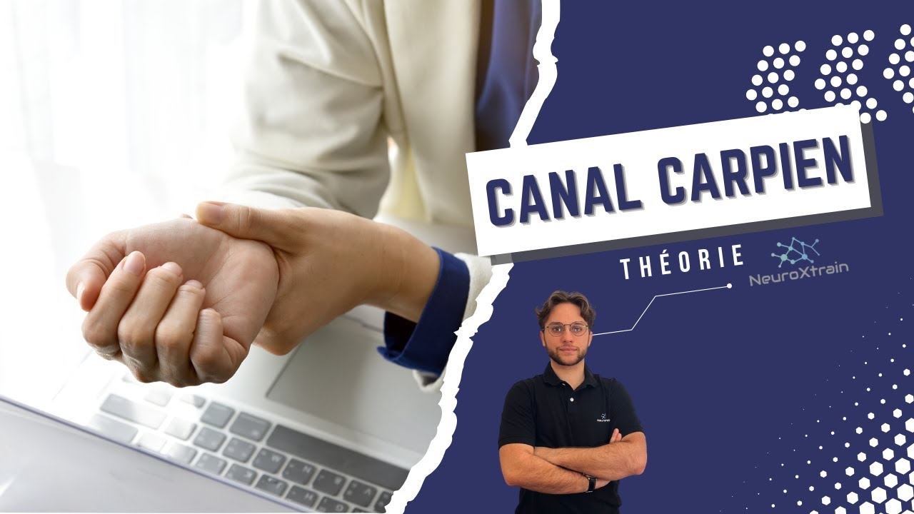 Le SYNDROME DU CANAL CARPIEN expliqué ! - EN THEORIE