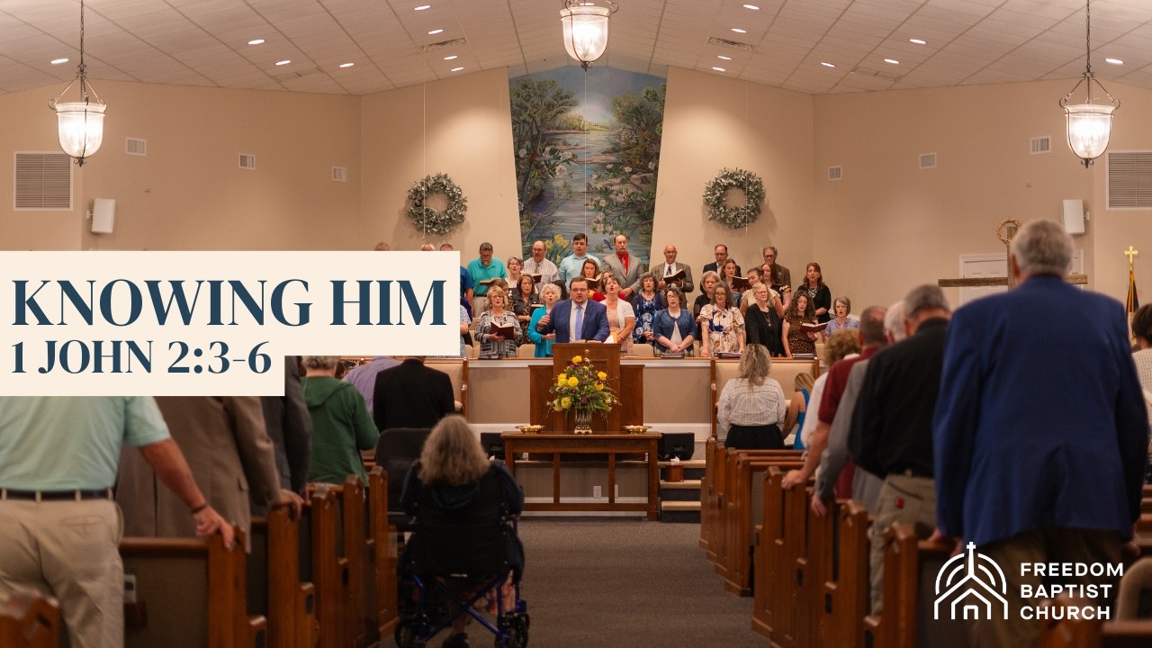Knowing Him | 1 John 2:3-6 | Assistant Pastor Noah Hooper
