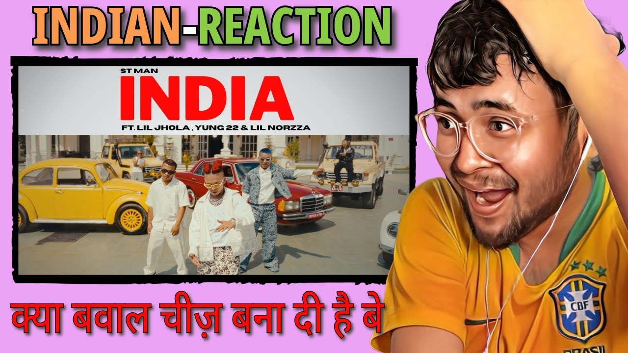 INDIAN REACTS TO INDIA - ST MAN FT. LIL JHOLA, YUNG 22 & LIL NORZZA |  OFFICIAL MUSIC VIDEO