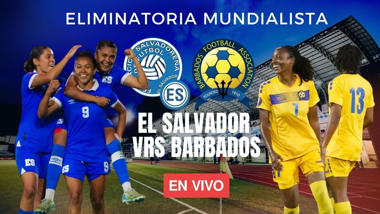 EnVivo | El Salvador VRS Barbados | Eliminatoria Mundialista | La Selecta Femenina