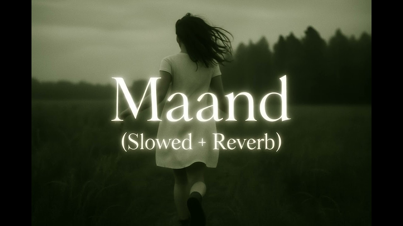 Maand (Slowed + Reverb) - Bayaan, Hasan Raheem, Rovalio | VibeWithAkash
