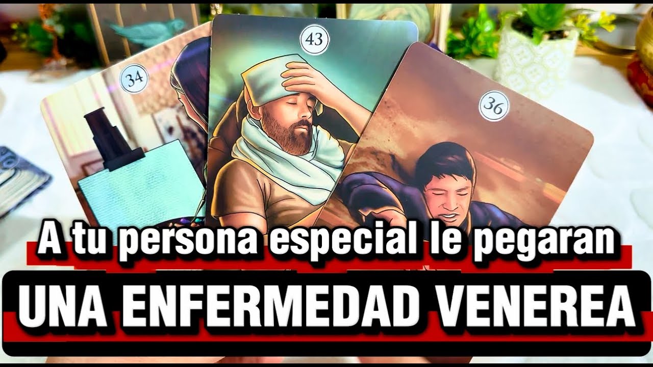 🕉️ ¡LE CONTAGIARON UNA ENFERMEDAD VENEREA A TU EX PERSONA ESPECIAL🕉️ #tarot