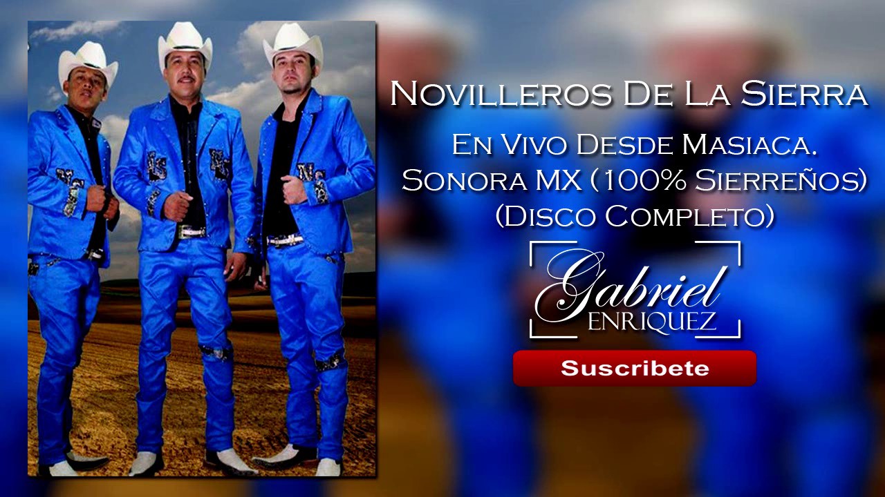Novilleros De La Sierra - En Vivo Desde Masiaca [Fiesta Privada] [CD #1] [Disco Completo]