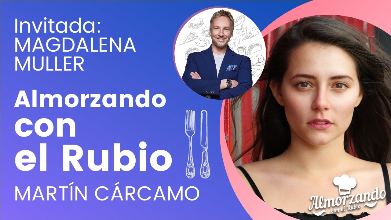 MAGDALENA MULLER en Almorzando con el Rubio