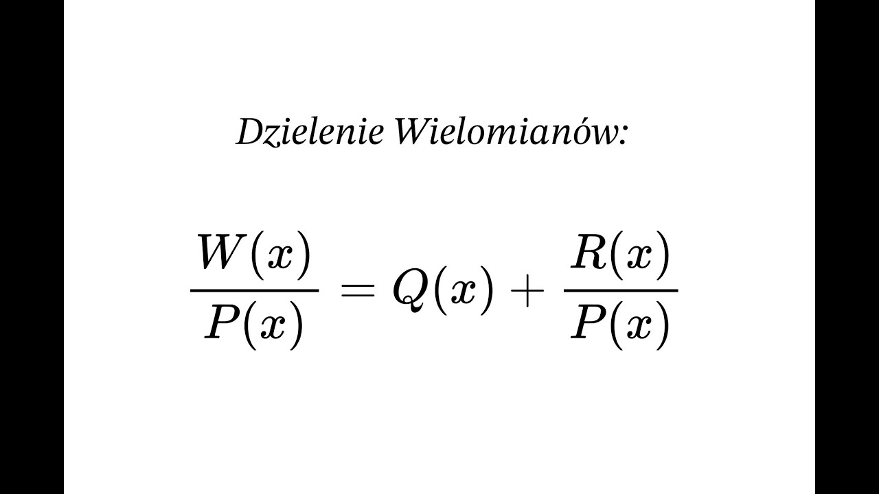 Ogólne zasady dzielenia wielomianów.