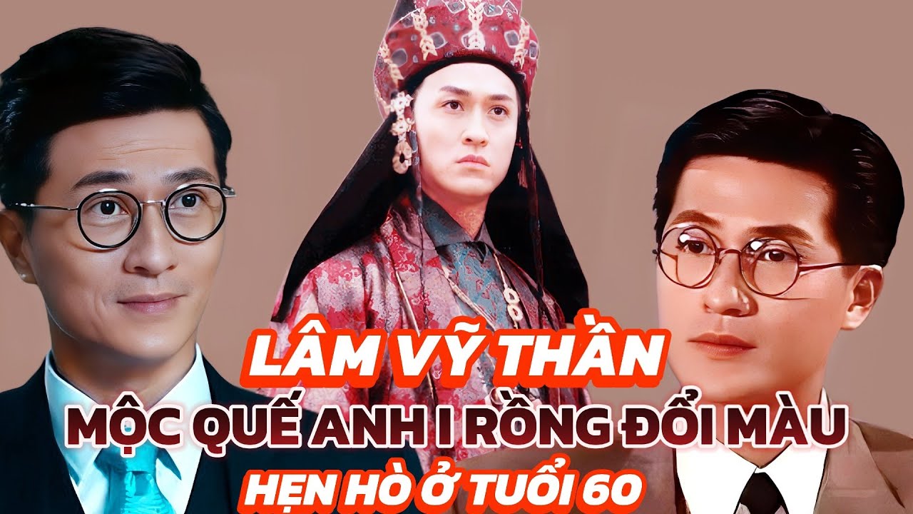 Lâm Vỹ Thần tài tử ATV trong | Mộc Quế Anh | Rồng Đổi Màu | hẹn hò ở tuổi 60