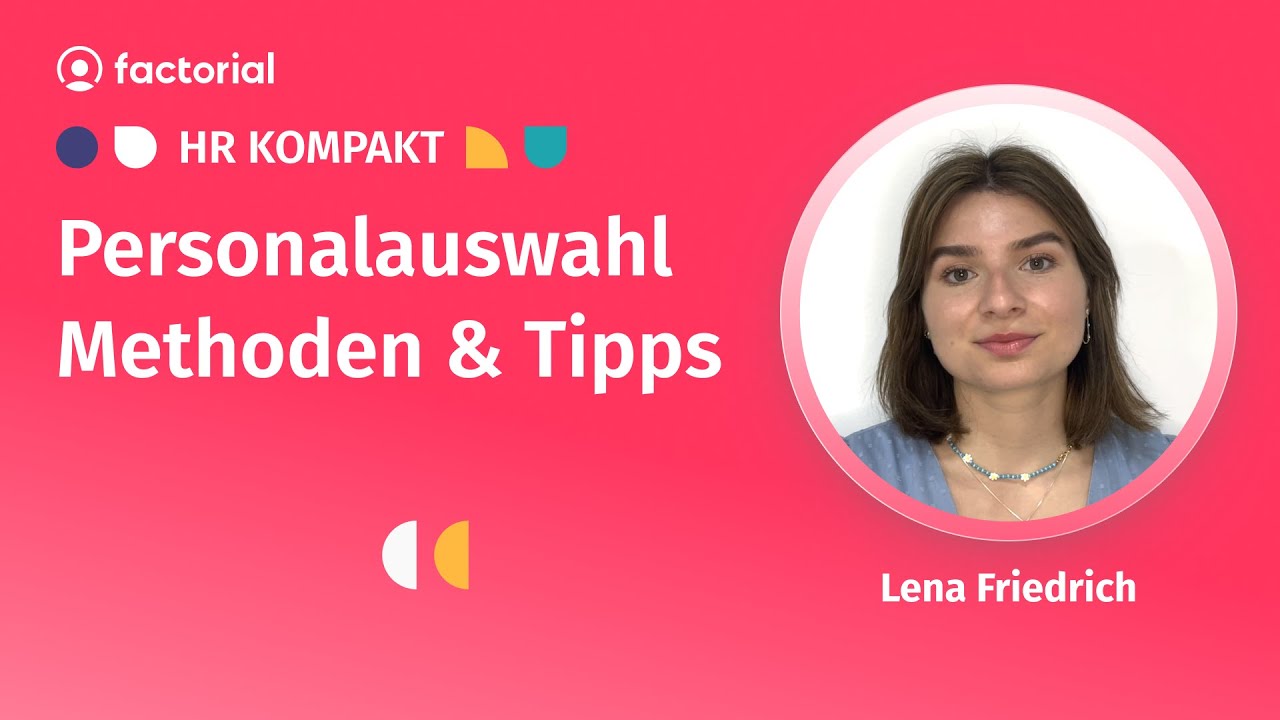 Personalauswahl: Methoden & Tipps💡 HR KOMPAKT #9 | factorial
