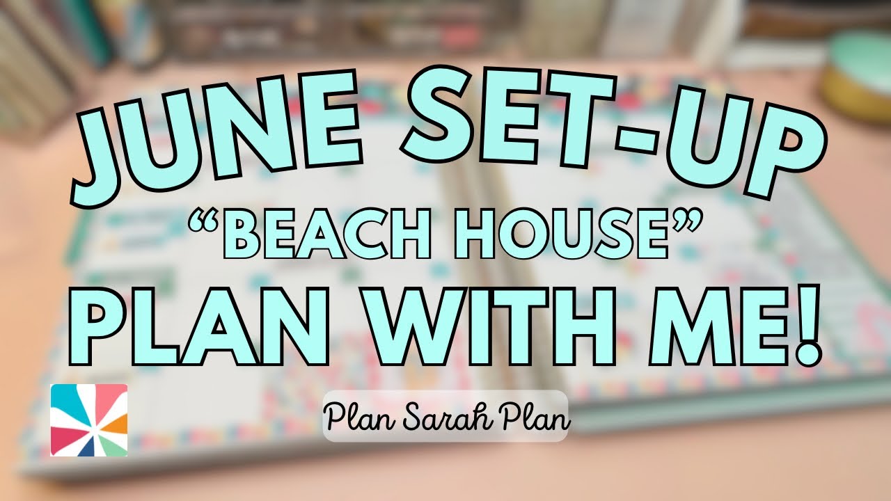 JUNE SET-UP PLAN WITH ME! | “BEACH HOUSE” | ERIN CONDREN LIFEPLANNER