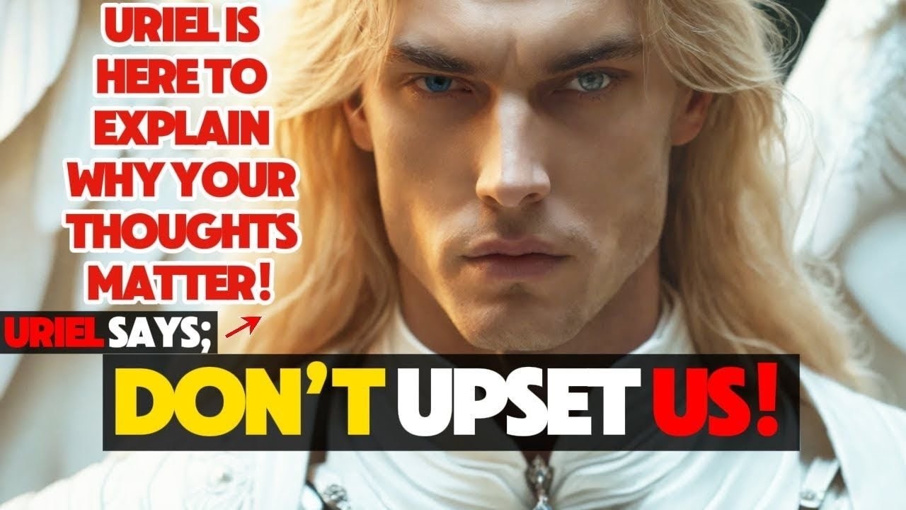 CHOSEN ONE! ARCHANGEL URIEL SAYS: DO NOT UPSET THE DIVINE REALM! THEY ARE COUNTING ON YOU! | Angelic