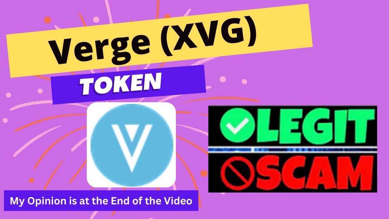 Is Verge (XVG) Token Legit or Scam ??