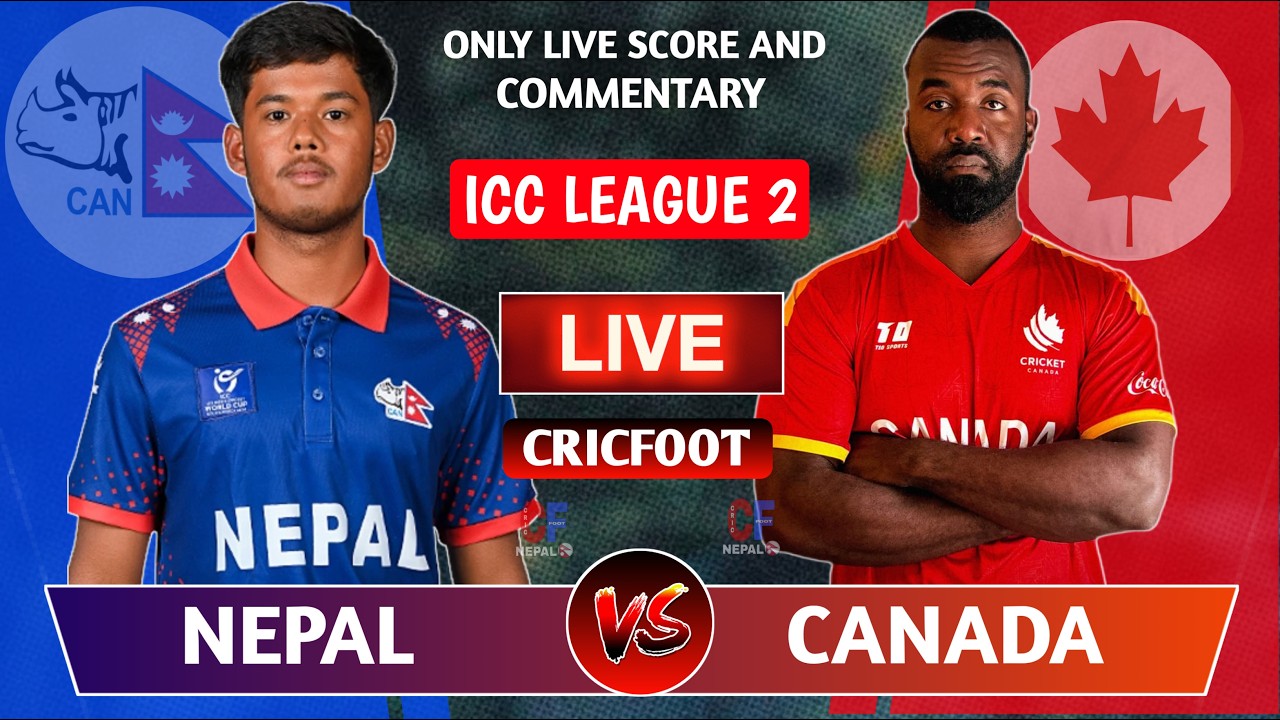 Nepal vs Canada League 2 | Live Scores & Commentary | Cwcl 2 Match 138th | League 2 | Cricfoot Nepal